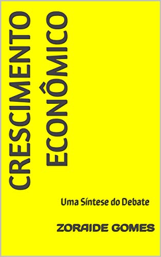 Livro PDF: Crescimento Econômico: Uma síntese do debate (Macroeconomia Heterodoxa)