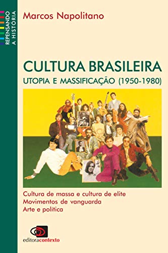 Capa do livro: Cultura brasileira – utopia e massificação (1950 – 1980) - Ler Online pdf