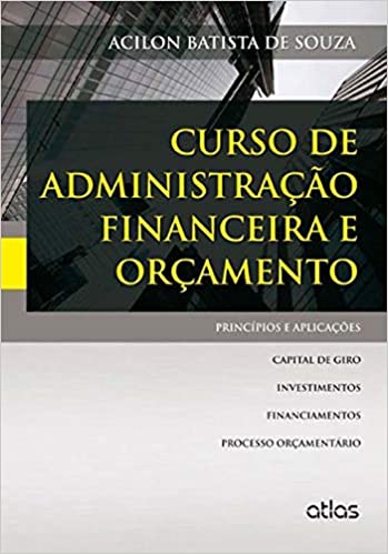 Livro PDF: Curso De Administração Financeira E Orçamento: Princípios E Aplicações