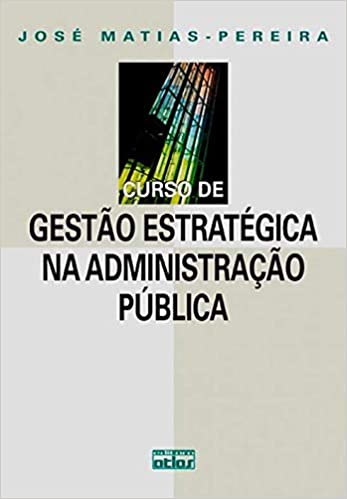 Livro PDF: Curso De Gestão Estratégica Na Administração Pública