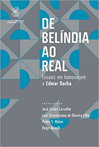 Livro PDF: De Belíndia ao Real: Ensaios em Homenagem a Edmar Bacha