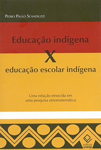 Livro PDF: Educação Indígena X Educação Escolar Indígena