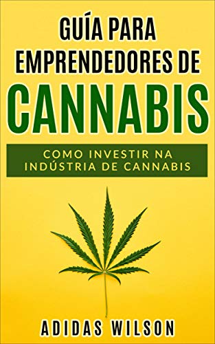 Livro PDF Guia do Empreendedor de Cannabis: Como investir na indústria de cannabis