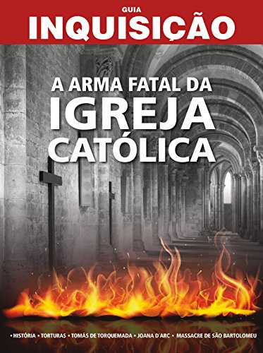 Capa do livro: Guia Inquisição – A Arma Fatal Igreja Católica - Ler Online pdf