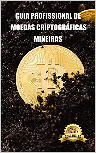 Livro PDF: Guia profissional de moedas criptográficas mineiras: Dicas, Tutoriais e Definições Informáticas para a mineração Ethereum, Litecoin, Zcash e outras moedas criptográficas