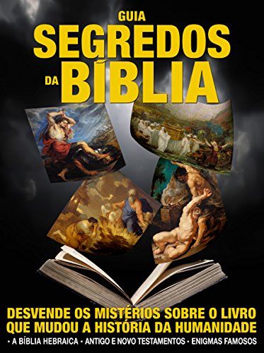 Livro PDF: Guia Segredos da Bíblia: Desvende os mistérios sobre o livro que mudou a história da humanidade