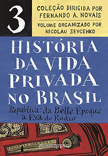 Capa do livro: História da vida privada no Brasil – Vol. 1: Cotidiano e vida privada na América portuguesa - Ler Online pdf