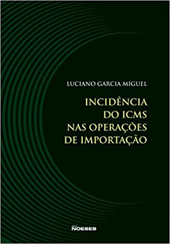 Livro PDF: Incidência do ICMS nas Operações de Importação