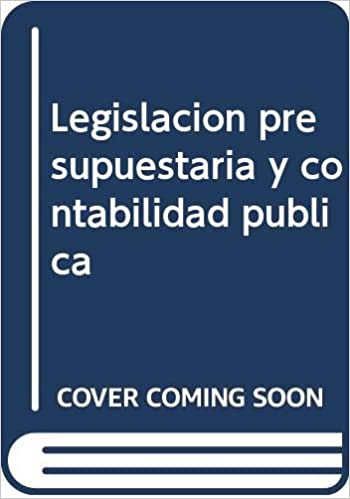 Livro PDF: Legislación presupuestaria y contabilidad pública. Recopilación normativa. Tomo I: 1