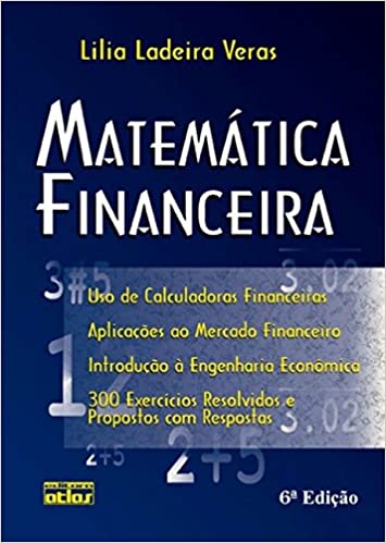 Livro PDF: Matemática Financeira: 300 Exercícios Resolvidos E Propostos Com Resposta