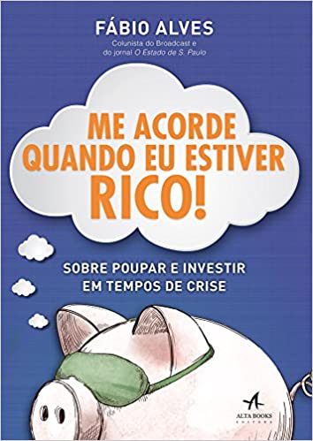 Capa do livro: Me acorde quando eu estiver rico! - Ler Online pdf