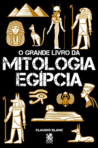 Capa do livro: O Grande Livro da Mitologia Egípcia - Ler Online pdf