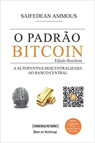 Livro PDF: O Padrão Bitcoin (Edição Brasileira): A Alternativa Descentralizada ao Banco Central