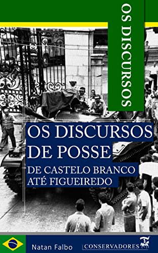 Livro PDF Os Discursos: Discursos De Posse De Castelo Branco Até Figueredo