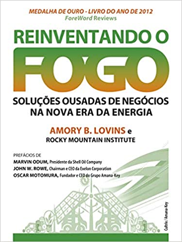 Livro PDF Reinventando o Fogo: Soluções Ousadas De Negócios Na Nova Era Da Energia