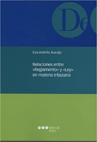 Capa do livro: Relaciones entre “reglamento” y “ley” en materia tributaria - Ler Online pdf