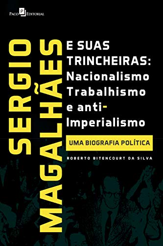 Livro PDF: Sergio Magalhães e suas trincheiras: uma biografia política
