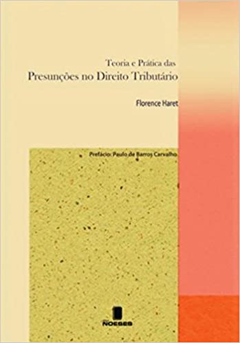 Livro PDF Teoria e Prática das Presunções no Direito Tributário
