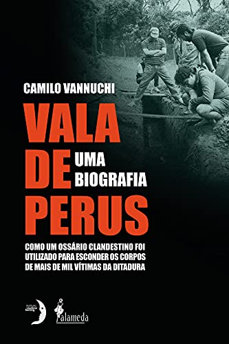 Livro PDF: Vala de Perus, uma biografia: como um ossário clandestino foi utilizado para esconder mais de mil vítimas da ditadura