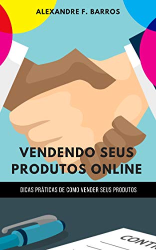 Livro PDF Vendendo seus produtos online : formas práticas de como vender seus produtos