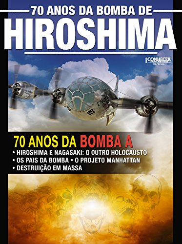 Capa do livro: 70 Anos da Bomba de Hiroshima: Guia Conhecer Fantástico Especial Edição 3 - Ler Online pdf