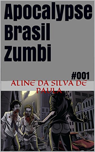 Capa do livro: Apocalypse Brasil Zumbi: #001 - Ler Online pdf