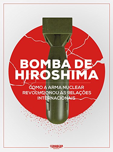Capa do livro: Bomba de Hiroshima: Guia Conhecer Fantástico Especial Edição 7 - Ler Online pdf