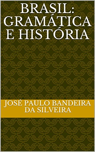 Livro PDF BRASIL: GRAMÁTICA E HISTÓRIA