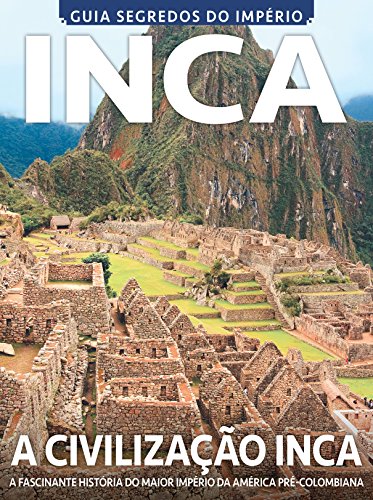 Capa do livro: Guia Segredos do Império Inca Ed.01 - Ler Online pdf