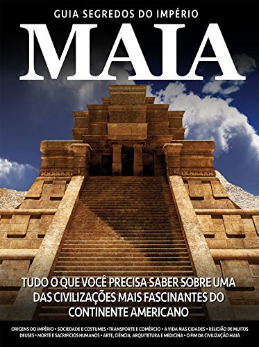 Capa do livro: Guia Segredos do Império Maia Ed.02: Os senhores da mesoamérica - Ler Online pdf