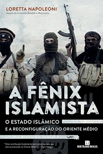 Livro PDF: A fênix islamista: O Estado Islâmico e a reconfiguração do Oriente Médio