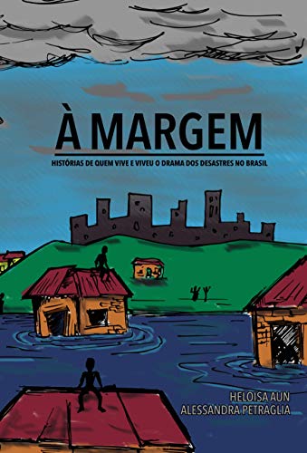 Livro PDF: À Margem: Histórias de quem vive e viveu o drama dos desastres no Brasil