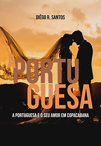 Capa do livro: A Portuguesa – Diêgo R. Santos - Ler Online pdf