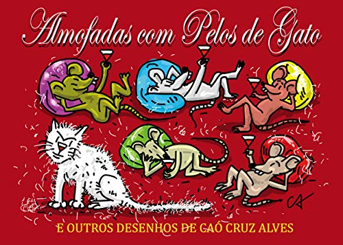 Capa do livro: ALMOFADAS COM PELOS DE GATO: E OUTROS DESENHOS DE CAó Cruz Alves - Ler Online pdf