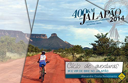 Livro PDF: Ciclo de Aventuras: Ir e Vir de Bike no Jalapão