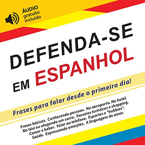 Livro PDF: Defenda-se em Espanhol: Frases para falar desde o primeiro dia! (áudio gratuito incluído)