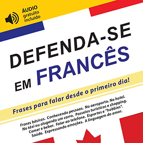 Livro PDF: Defenda-se em Francês: Frases para falar desde o primeiro dia! (áudio gratuito incluído)
