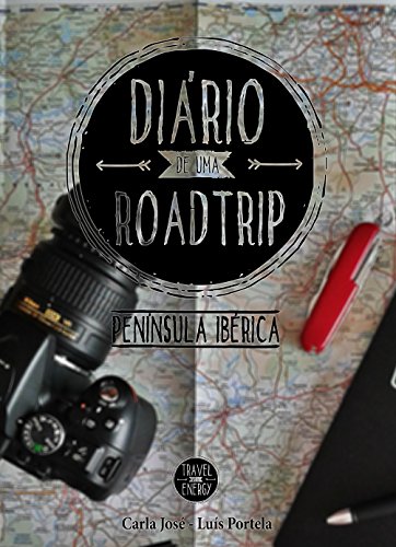 Livro PDF: Diario de uma Roadtrip: Península Ibérica