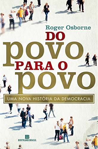 Livro PDF: Do povo para o povo: Uma nova história da democracia