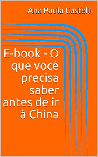 Livro PDF: E-book – O que você precisa saber antes de ir à China