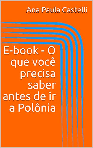 Capa do livro: E-book – O que você precisa saber antes de ir a Polônia - Ler Online pdf