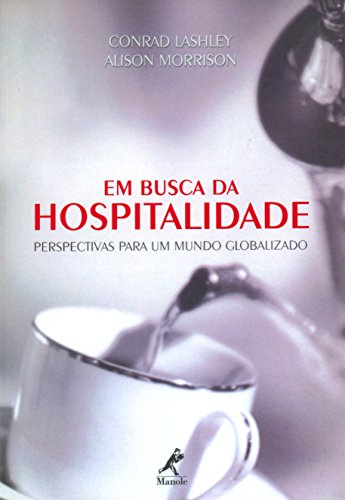 Capa do livro: Em Busca da Hospitalidade: Perspectivas para um Mundo Globalizado - Ler Online pdf