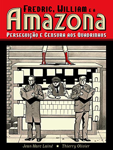 Capa do livro: Fredric, William e a Amazona: Perseguição e Censura aos Quadrinhos - Ler Online pdf