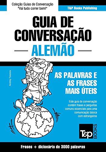 Livro PDF: Guia de Conversação Português-Alemão e vocabulário temático 3000 palavras (European Portuguese Collection Livro 21)