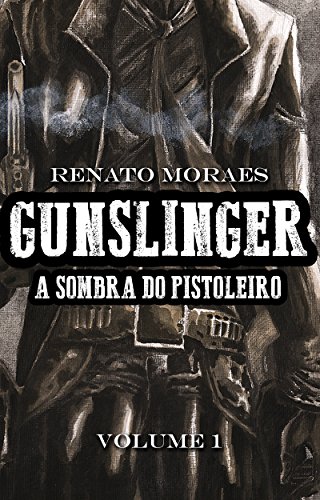 Capa do livro: Gunslinger: A Sombra do Pistoleiro – Volume 1 - Ler Online pdf