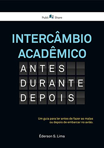 Capa do livro: Intercâmbio Acadêmico: Antes, Durante e Depois - Ler Online pdf