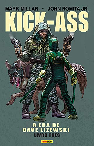 Capa do livro: Kick-Ass: a era de Dave Lizewski – Livro três - Ler Online pdf