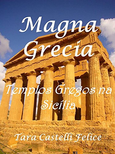 Capa do livro: Magna Grecia, Os Templos Gregos na Sicília - Ler Online pdf