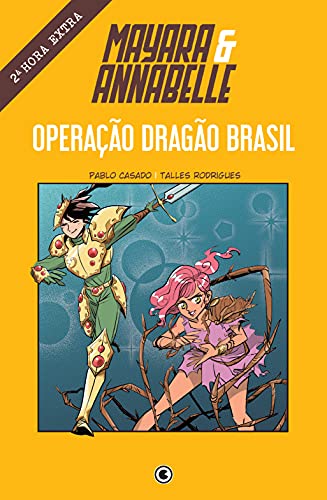 Capa do livro: Mayara & Annabelle – Operação Dragão Brasil – 2ª Hora Extra - Ler Online pdf