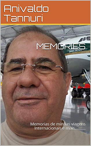 Capa do livro: MEMORIES: Memorias de minhas viagens Internacionais e mais………. - Ler Online pdf